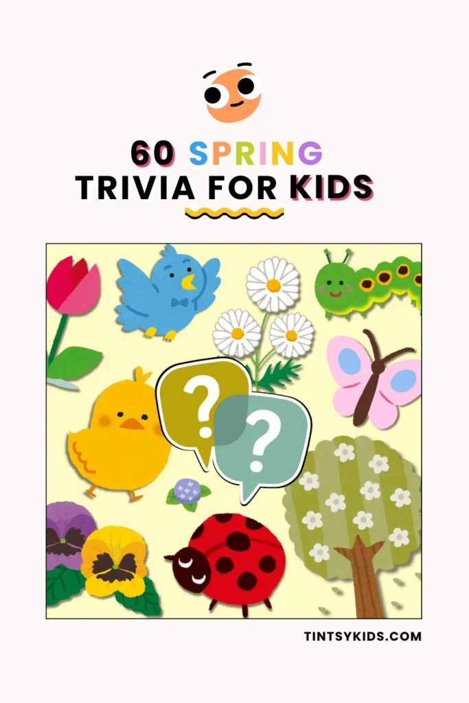 Spring trivia questions for kids