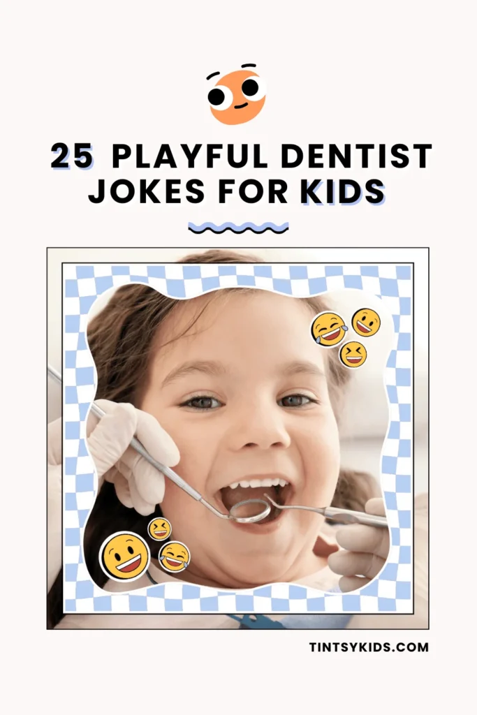 Dentist jokes for kids
